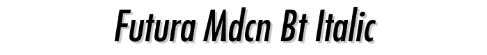 Futura MdCn BT Italic font
